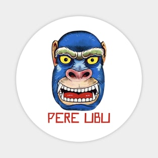 Pere Ubu • • • Original Fan Artwork Magnet